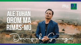 Dompak Sinaga  Ale Tuhan Orom ma RimasMu Official Video [upl. by Anawit927]