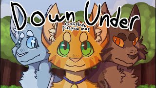 Down Under Complete Firepaw MAP [upl. by Bridgid645]