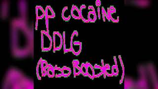 ppcocaine  DDLG Bass Boosted [upl. by Hayse235]