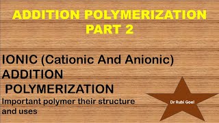 cationic and anionic addition polymerization [upl. by Ojyma875]