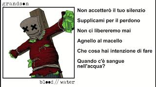 grandson  Blood  Water Traduzione In Italiano [upl. by Kurtzig373]