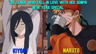 The Senior Who Fall In Love With Her SenpaiNew Years Special OneShotNaruto X Kiyomi [upl. by Giacobo]