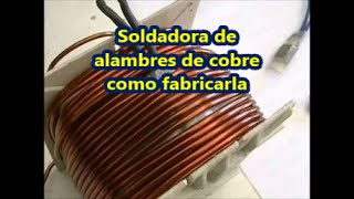 Tutorial de bobinados 80 soldadora de alambres de cobre [upl. by Selyn]