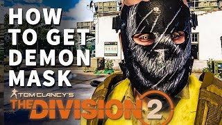 How to get Demon Mask Division 2 [upl. by Newg556]