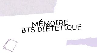 Que mettre dans le mémoire du BTS diététique  Et comment se déroule loral [upl. by Vershen]