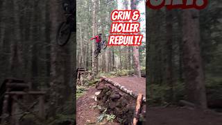 GRIN amp HOLLER REBUILT  DOES EXACTLY WHAT IT SAYS mtb squamishmtb [upl. by Haldes]