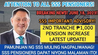 SSS PENSIONERS SSS 2ND TRANCHE ₱1000 PENSION INCREASE LATEST UPDATE SSS NAGPALIWANAG MULI [upl. by Atteuqahs]