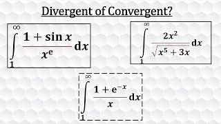 Divergence or Convergence of Improper Integrals [upl. by Emmet]