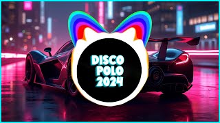 Disco Polo W Remixach  Najlepsza Muzyka Do Auta  Najnowsze Disco Polo Nato 2024 [upl. by Veronique]