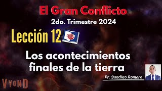 🔴Escuela Sabática 2024  Lección 12  Los Acontecimientos Finales de la Tierra [upl. by Behlke]