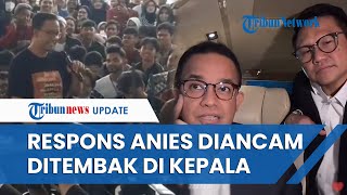 Anies Respons Ancaman Pembunuhan Kepala Ditembak saat Live Tiktok Semoga Tak Benarbenar Terjadi [upl. by Hyland]