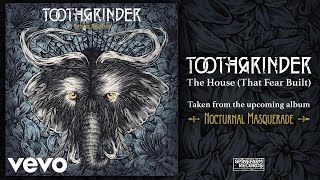 Toothgrinder  The House That Fear Built [upl. by Enilrad419]