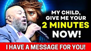 Prophet Todd Hall 🔥 GOD SAYS  quotGIVE ME YOUR 2 MINUTES NOWquot Gods Message [upl. by Natika17]