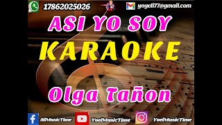 ASI YO SOY Olga Tañon Karaoke Tema Original  Coros [upl. by Greggory]