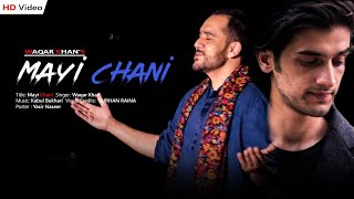 Maayi Chani  Kashmiri Song  Waqar Khan  Story of Kashmir  Video Song 2020 [upl. by Oaks]