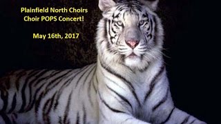 2017 Spring Plainfield North High School Final Choir Concert [upl. by Iggem632]