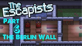 The Berlin Wall Pt 6 Red Key For Realz  The Escapists [upl. by Euqinomad]