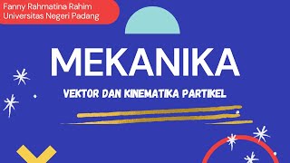 1 Vektor dan Kinematika Partikel [upl. by Neelhtakyram]