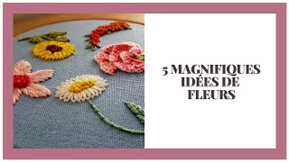 5 magnifiques idées de fleurs  Art de broderie à la main au point de base [upl. by Bicknell237]