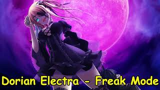 Dorian Electra  Freak Mode NIGHTCORE [upl. by Kylstra148]