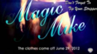 Magic Mike Trailer Song Win Win  Victim [upl. by Juta]