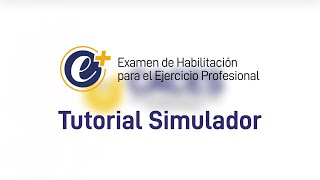 Tutorial Simulador  Examen de Habilitación para el Ejercicio Profesional [upl. by Neibart]