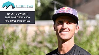 Dylan Bowman Pre2023 Hardrock 100 Interview [upl. by Etselec]