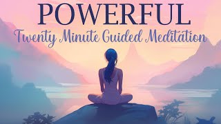 A Powerful 20 Minute Guided Meditation [upl. by Fariss574]