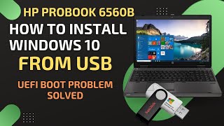 Auto Install Windows 10  HP ProBook 6560B  BIOS Settings For UEFILegacy  USB Boot Problem [upl. by Aimit609]