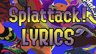 CSide  Splattack FAN LYRICS Splatoon 3 [upl. by Hemingway]