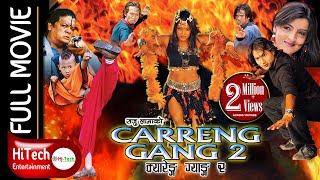 Nepali Full Movie  Carreng Gang 2  Nikhil Upreti  Sunil Thapa  Jharana Thapa  Arunima Lamsal [upl. by Nahgem]