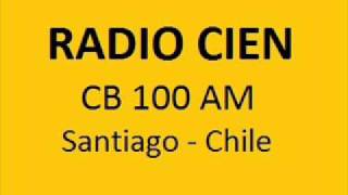 Radio Cien CB 100 AM Santiago [upl. by Anrahc]