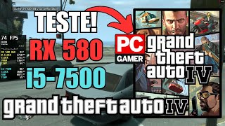 GTA IV  RX 580  i57500  TESTE DE DESEMPENHO [upl. by Aihsat923]