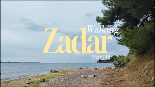 Walk Zadar  Strände  Borik  Kolovare  Karma  Hinterland  Teil 3 [upl. by Kucik]