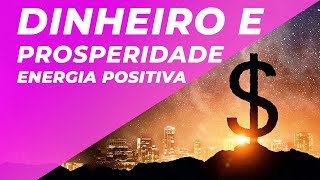 AFIRMAÇÕES POSITIVAS DINHEIRO E PROSPERIDADE  ENERGIA POSITIVA DO DINHEIRO  LIBERAR CRENÇAS [upl. by Nonnarb]