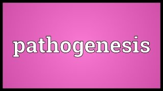 Pathogenesis Meaning [upl. by Airdnassac780]