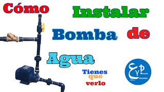 Cómo instalar una bomba de agua explicación paso a paso [upl. by Marguerie]