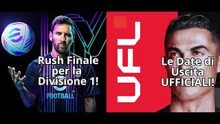 eFootball Rush Finale per la Divisione 1  UFL Date di Uscita Ufficiali [upl. by Yatnoed]