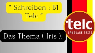 Schreiben B1 Telc   Iris [upl. by Ettecul]