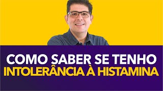 Como saber se tenho INTOLERÂNCIA À HISTAMINA  Dr Juliano Teles [upl. by Silyhp]