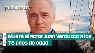 ¿De qué murió el actor Juan Verduzco a los 78 años de edad [upl. by Ynaiffit]