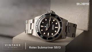 Vintage Rolex Submariner 5513  Vintage of the Week Episode 5  Bobs Watches [upl. by Ojillek78]