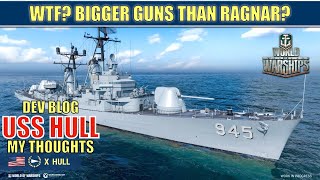 First Look at USS Hull Dev Blog stats Ragnar Replay worldofwarships [upl. by Newcomb672]