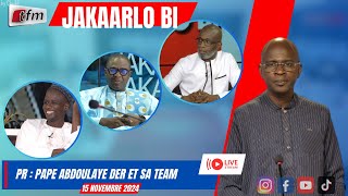 🚨🚨TFM LIVE  JAKAARLO BI avec Pape Abdoulaye DER et sa team  15 Novembre 2024 [upl. by Nellir591]