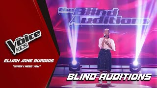 The Voice Kids Elijah Jane Burdios NEEDS a turn for When I Need You Blind Auditions [upl. by Dinnie394]