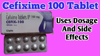 Cefix 100 Tablet  Cefixime Tablets ip 100 mg Uses Dosage And Side Effects [upl. by Danette]