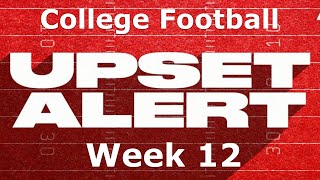 College Football 2024 Upset Alert Week 12 [upl. by Ghiselin]