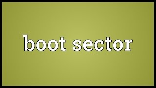 Boot sector Meaning [upl. by Petula]