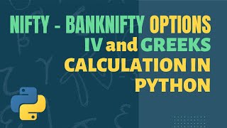 Index Options IV amp Greeks Calculation In Python [upl. by Dine]