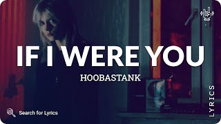 Hoobastank  If I Were You Lyrics for Desktop [upl. by Barayon]